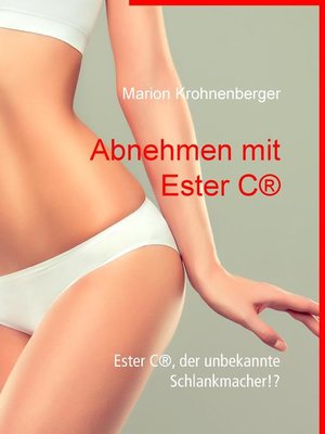 cover image of Abnehmen mit Ester C&#174;